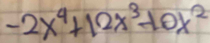 -2x^4+12x^3-10x^2