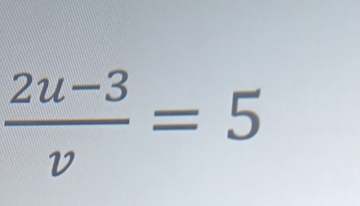  (2u-3)/v =5