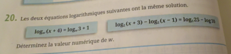Solved: Les deux équations logarithmiques suivantes ont la même ...