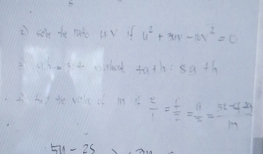 soh te raio uv if u^2+3uv-10v^2=0
4x=4 evelocd 4ath: sath 
f but the valuol m is  e/1 = f/2 = G/2 =frac 5l-G
Eu -25