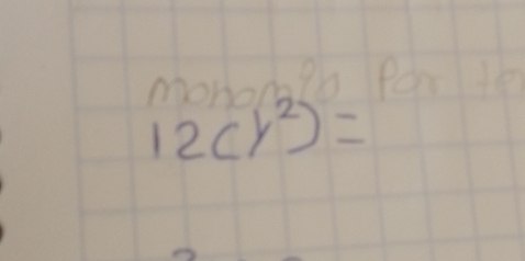 monona?a Por te
12(y^2)=