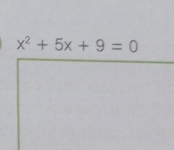 x^2+5x+9=0