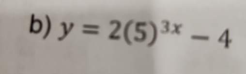 y=2(5)^3x-4