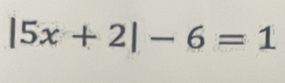 |5x+2|-6=1