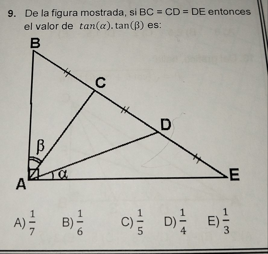 De la figura mostrada, si BC=CD=DE entonces
el valor de tan (alpha ).tan (beta ) es:
A)  1/7  B)  1/6  C)  1/5  D)  1/4  E)  1/3 