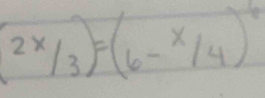 (2x/3)=(6-x/4)^6