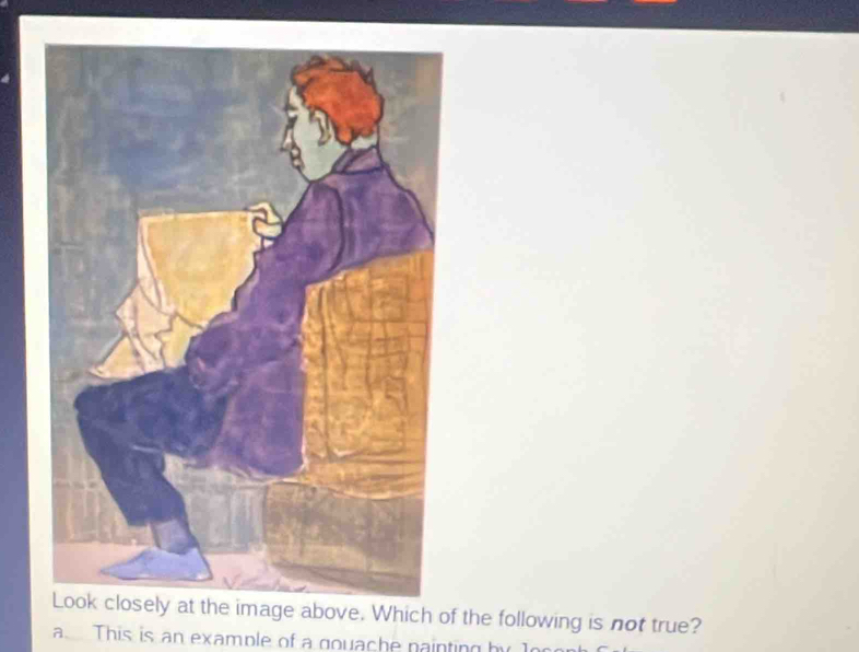 Look closely at the image above. Which of the following is not true? 
a This is an example of a gouache painting by To