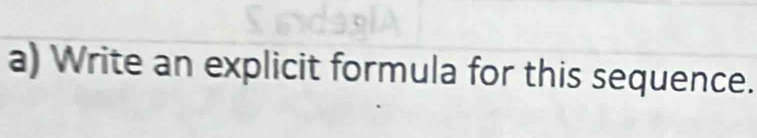 Write an explicit formula for this sequence.