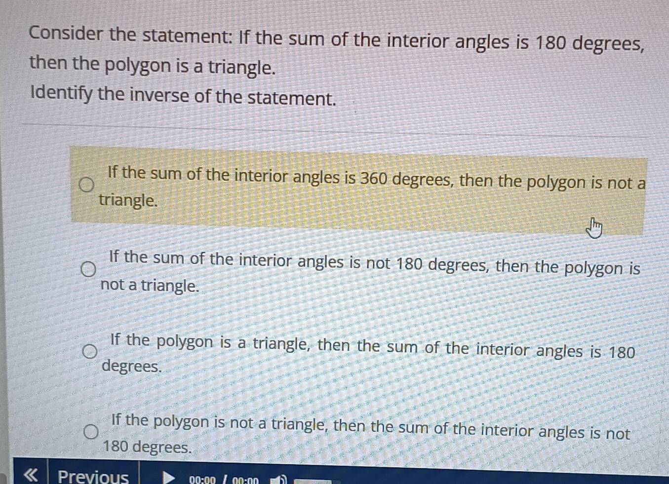 Solved: Consider the statement: If the sum of the interior angles is ...