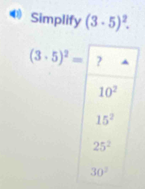 Simplify (3· 5)^2.