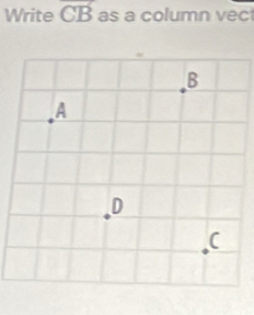 Write overline CB as a column vec