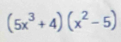 (5x^3+4)(x^2-5)