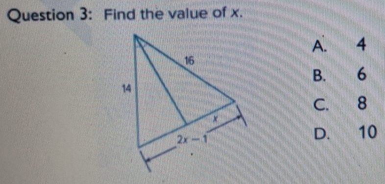 Find the value of x.
A. 4
B. 6
C. 8
D. 10