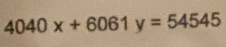 4040x+6061y=54545