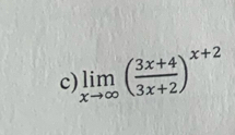 limlimits _xto ∈fty ( (3x+4)/3x+2 )^x+2