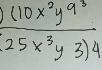 frac )(10x^2y^(93)25x^3y3)4