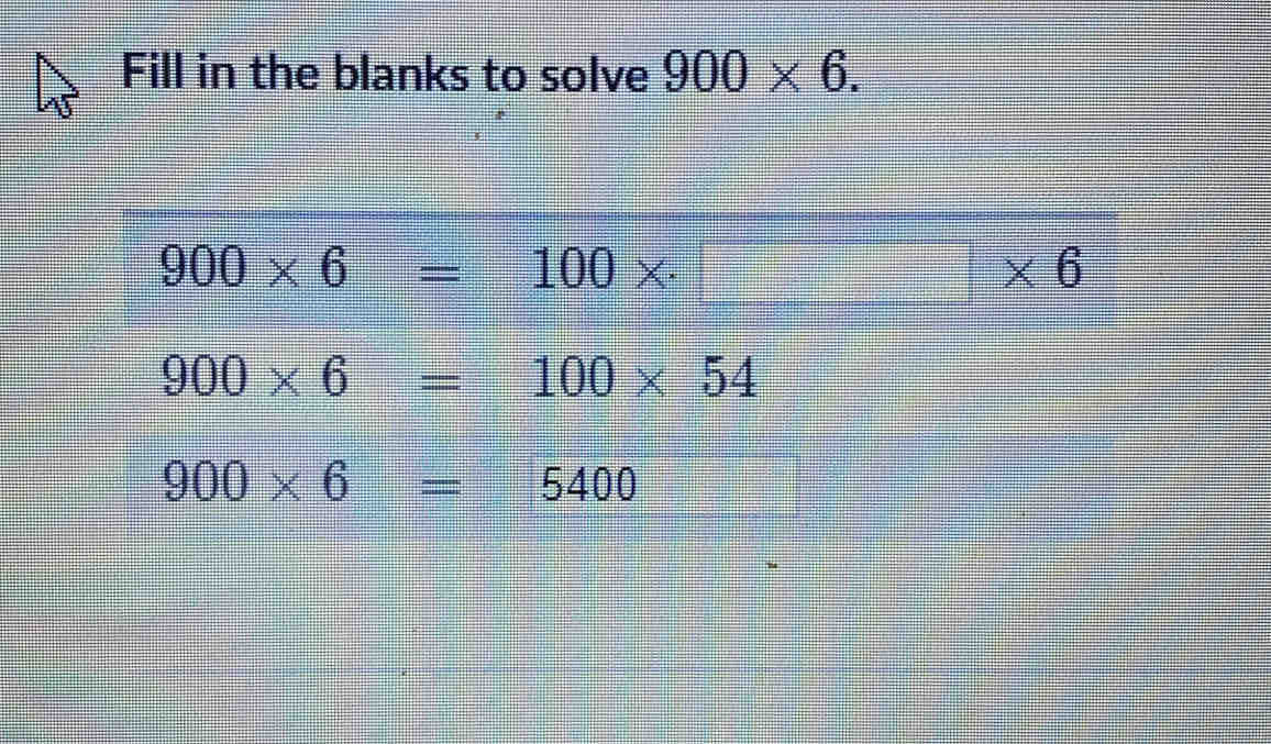 Fill in the blanks to solve 900* 6. [Math]