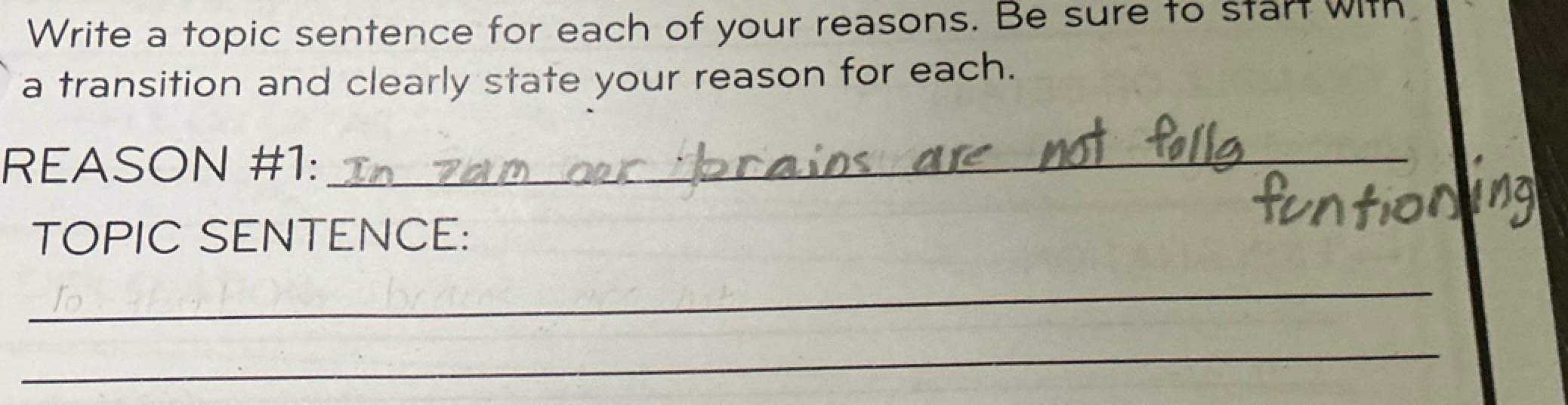 Solved: Write a topic sentence for each of your reasons. Be sure to ...