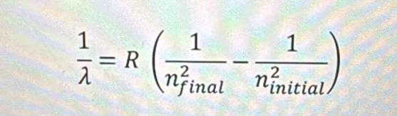  1/lambda  =R(frac 1(n_final)^2-frac 1(n_initial)^2)