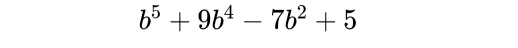 b^5+9b^4-7b^2+5