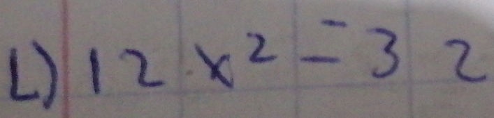 12x^2=32