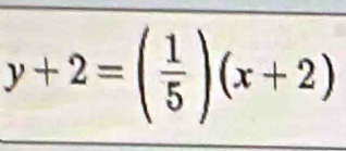 y+2=( 1/5 )(x+2)