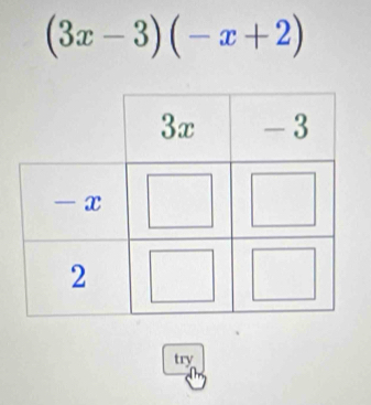 (3x-3)(-x+2)
try