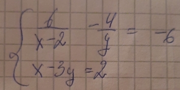 beginarrayl  1/x-2 - 4/y =-6 x-3y=2endarray.