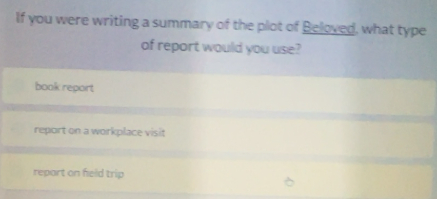 Gelöst:If you were writing a summary of the plot of Beloved, what type ...