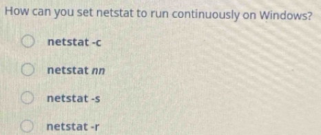 Solved: How can you set netstat to run continuously on Windows? netstat ...