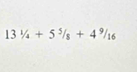 13^1/_4+5/16