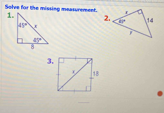 Solve for the missing measurement.
1.
3.