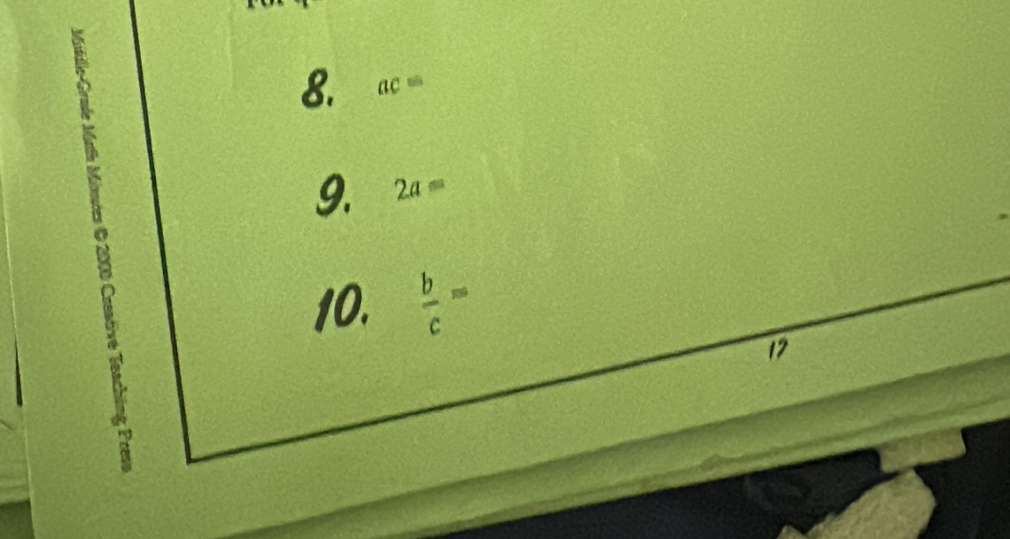 ac=
9. 2a=
10.  b/c =
17
a