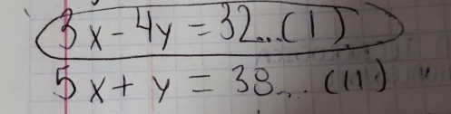 3x-4y=32
5x+y=38