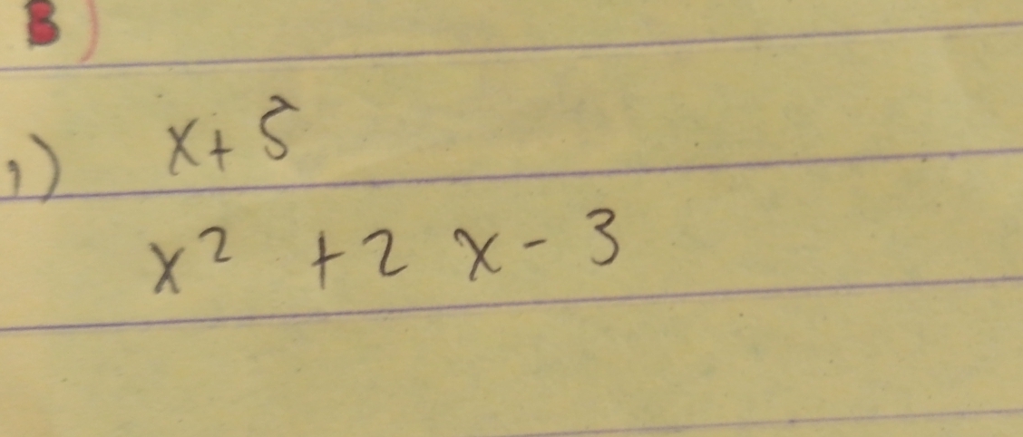 1 x+5
x^2+2x-3