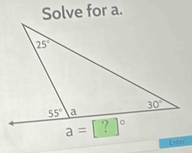 Solve for a.
Enter