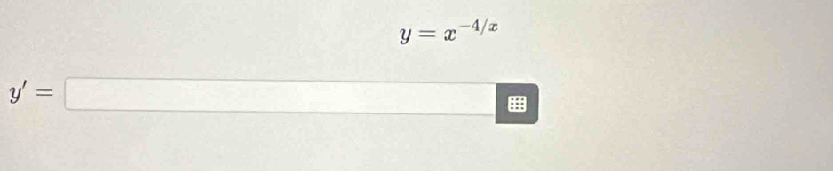 y=x^(-4/x)
y'=□