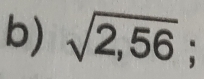 sqrt(2,56);