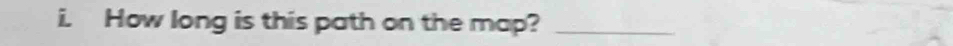 How long is this path on the map?_