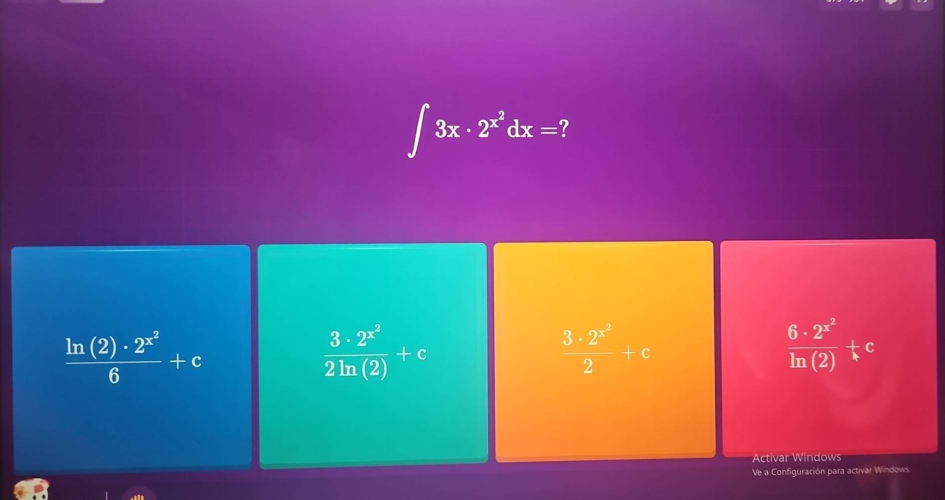 ∈t 3x· 2^(x^2)dx=
frac ln (2)· 2^(x^2)6+c
frac 3· 2^(x^2)2ln (2)+c
frac 3· 2^(x^2)2+c
frac 6· 2^(x^2)ln (2)+c
Activar Windows
Ve a Configuración para activar Windows.