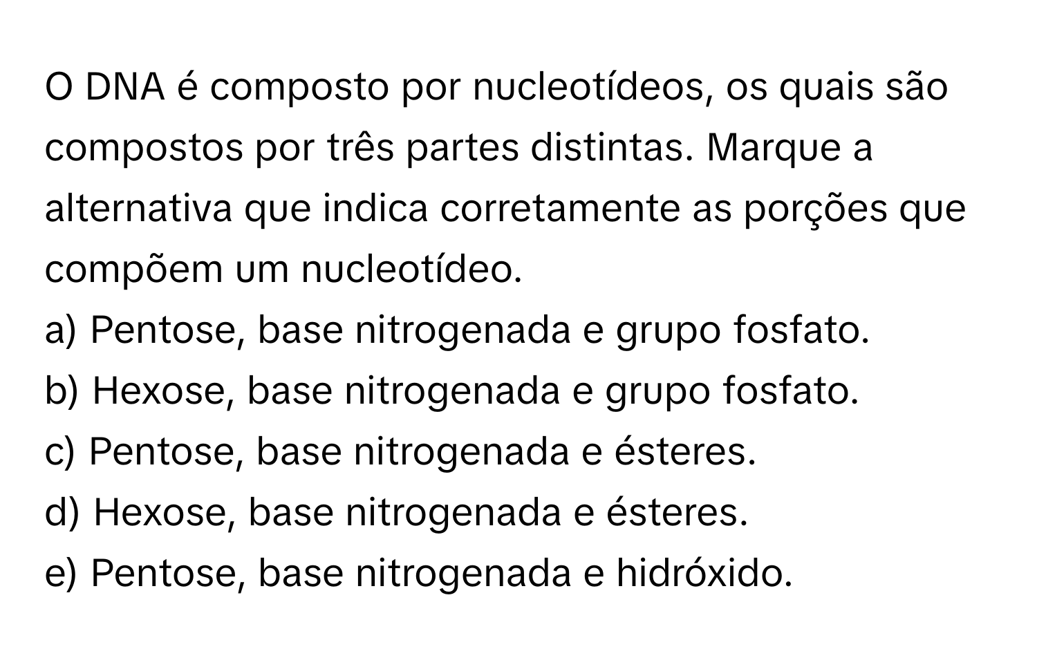 Solved: DNA é composto por nucleotídeos, os quais são compostos por ...