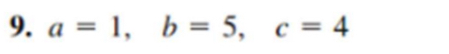 a=1, b=5, c=4