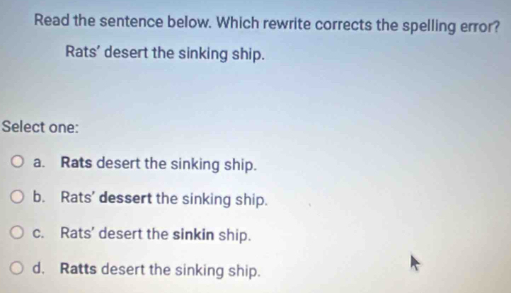 Solved: Read the sentence below. Which rewrite corrects the spelling ...