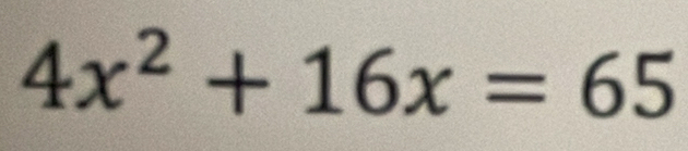 4x^2+16x=65