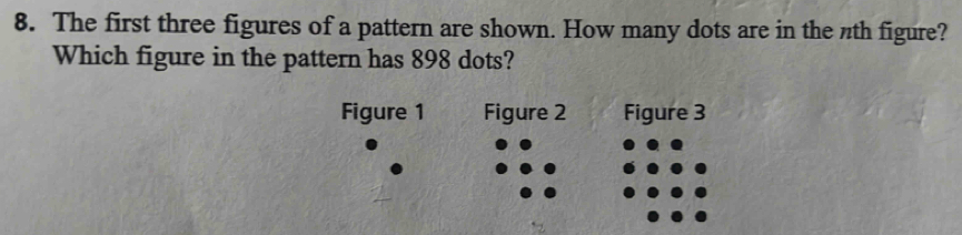 Solved: The first three figures of a pattern are shown. How many dots ...