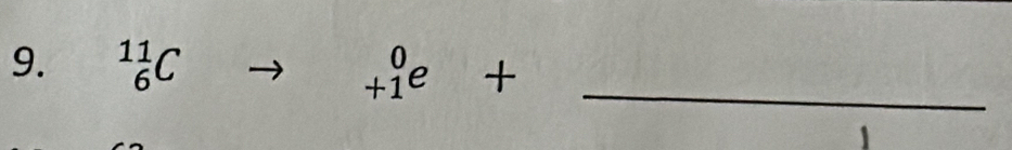 ^11_6C beginarrayr 0 +1endarray e+ _