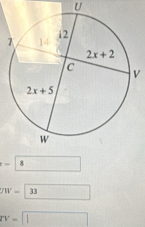 x= 8
UW=|1 33
TV=