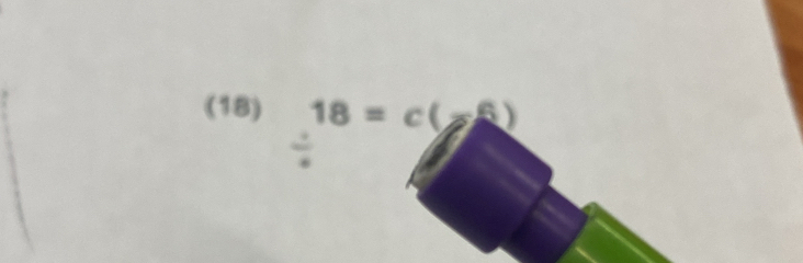 (18) 18=c(-6)