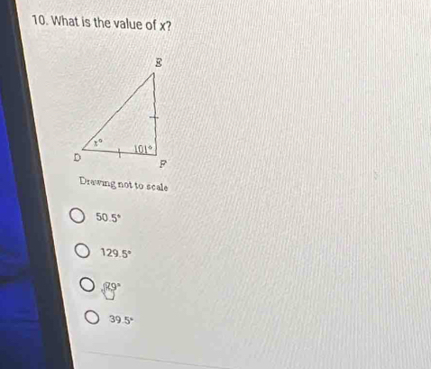 What is the value of x?
Drawing not to scale
50.5°
129.5°
R9°
39.5°