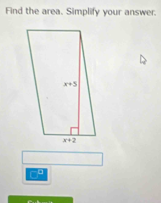 Find the area. Simplify your answer.
1 D